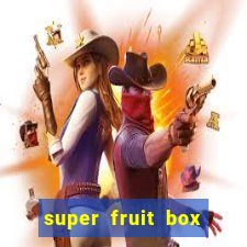 super fruit box codes 2024